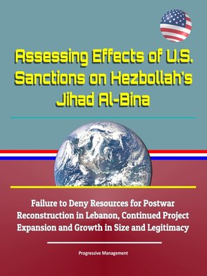 cover image of Assessing Effects of U.S. Sanctions on Hezbollah's Jihad Al-Bina